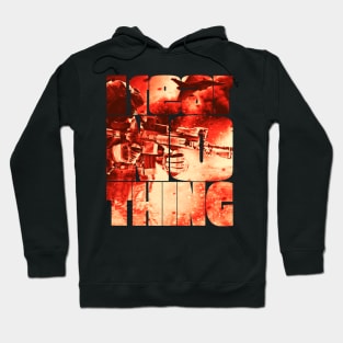 I Fear Nothing Battle Action Hoodie